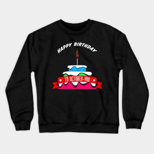 HBD OCTOBER-YOU Crewneck Sweatshirt